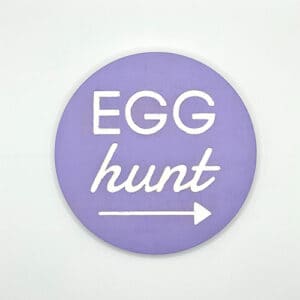 Egg Hunt Round sign